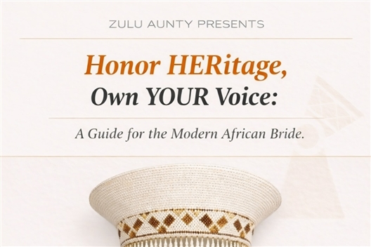 Honor HERitage, Own YOUR Voice: A Guide for the Modern African Bride